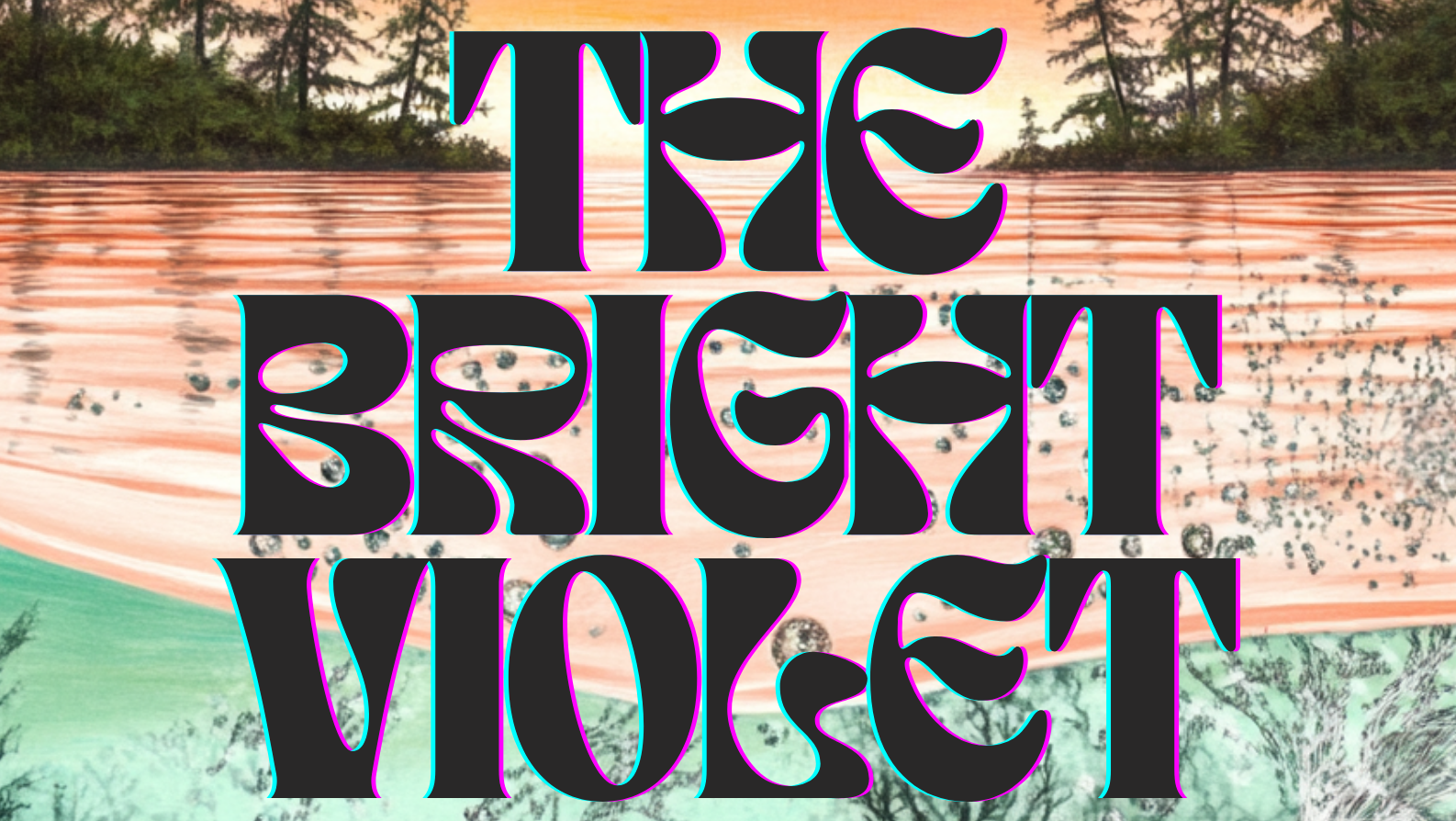 THE BRIGHT VIOLET