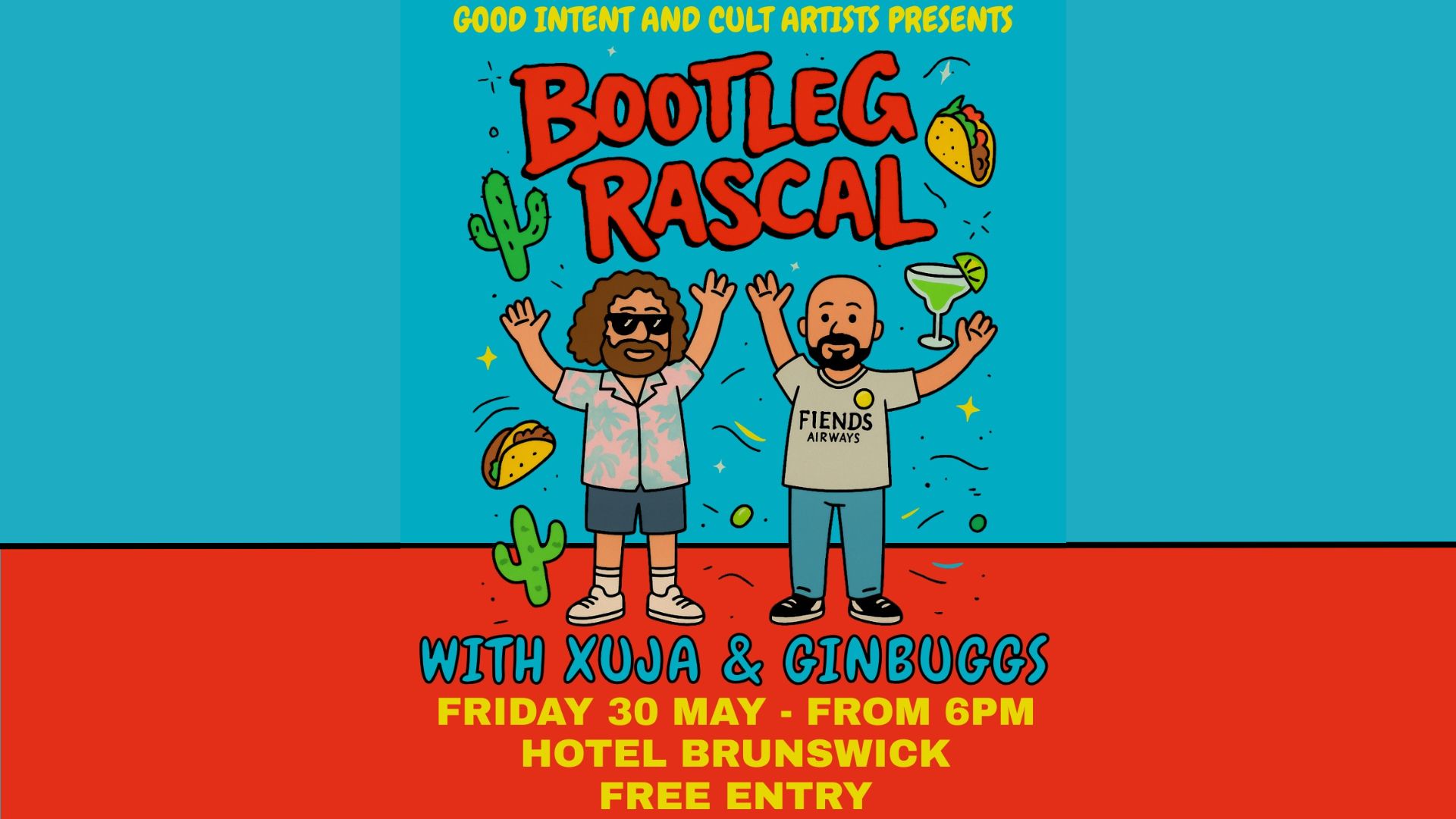 BOOTLEG RASCAL | Supported by Xuja & Ginbuggs